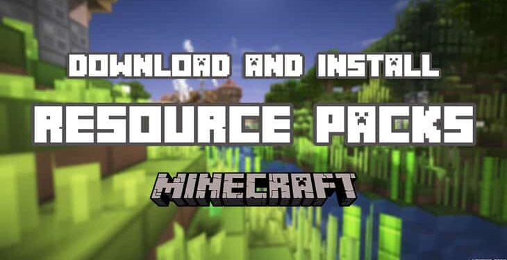 Cách Cài Đặt Resource Pack Trong Minecraft